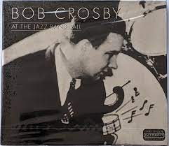 Crosby Bob - At The Jazz Band Ball i gruppen CD / Jazz/Blues hos Bengans Skivbutik AB (4237315)