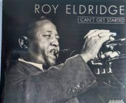 Roy Eldridge - I Can´t Get Started i gruppen CD / Jazz/Blues hos Bengans Skivbutik AB (4237326)