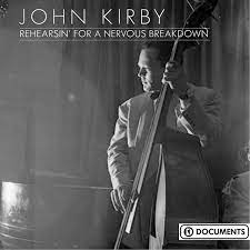 Kirby John - Rehearsin´ For A Nervous Breakdown i gruppen CD / Jazz/Blues hos Bengans Skivbutik AB (4237332)