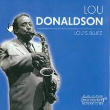 Lou Donaldson - Lous Blues i gruppen CD / Jazz/Blues hos Bengans Skivbutik AB (4237524)