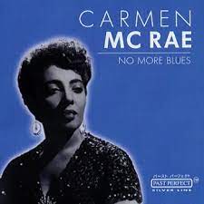 Mc Rae Carmen - No More Blues i gruppen CD / Jazz/Blues hos Bengans Skivbutik AB (4237558)