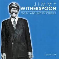 Jimmy Whitherspoon - Goin´ Around In Circles i gruppen CD / Jazz/Blues hos Bengans Skivbutik AB (4237560)