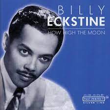 Eckstine Billy - How High The Moon i gruppen CD / Jazz hos Bengans Skivbutik AB (4237621)