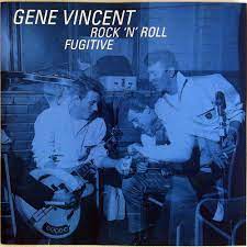 Gene Vincent - Rock N Roll Fugitive i gruppen CD / Pop-Rock hos Bengans Skivbutik AB (4237748)