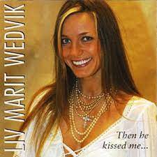 Liv Marit Wedvik - Then He Kissed Me i gruppen CD / Norsk Musikkk hos Bengans Skivbutik AB (4237882)