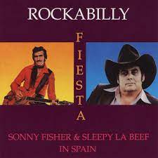 Rockabilly Fiesta - Sonny Fisher & Sleepy La Beef In Spain i gruppen CD / Pop-Rock hos Bengans Skivbutik AB (4237916)