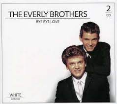 Everly Brothers - Bye Bye Love i gruppen CD / Pop-Rock,Rockabilly hos Bengans Skivbutik AB (4238059)