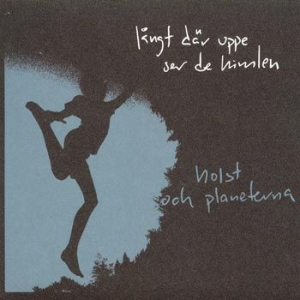 Holst Och Planeterna - Långt där uppe ser de himlen i gruppen CD / Pop-Rock hos Bengans Skivbutik AB (4238883)