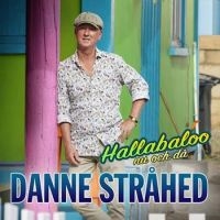 DANNE STRÅHED - HALLABALOO   NU OCH DÅ i gruppen CD / Danseband-Schlager,Pop-Rock,Svensk Musikkk hos Bengans Skivbutik AB (4239595)