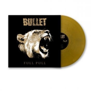 Bullet - Full Pull (Gold Vinyl Lp) i gruppen VINYL / Metal/ Heavy metal hos Bengans Skivbutik AB (4240814)