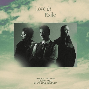 Arooj Aftab Vijay Iyer Shahzad Is - Love In Exile (Vinyl) i gruppen VINYL / Jazz hos Bengans Skivbutik AB (4240837)