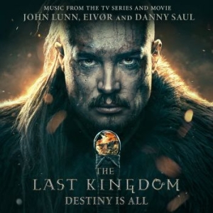 Lunn John Eivør And Saul Danny - Last Kingdom: Destiny Is All The (D i gruppen CD / Pop-Rock hos Bengans Skivbutik AB (4241281)