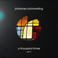 Schmoelling Johannes - A Thousand Times i gruppen VI TIPSER / Julegavetips CD hos Bengans Skivbutik AB (4241676)