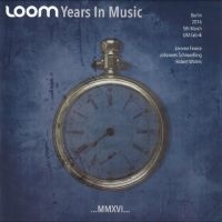 Loom - Years In Music i gruppen Musikk / Dual Disc / Pop-Rock hos Bengans Skivbutik AB (4241690)