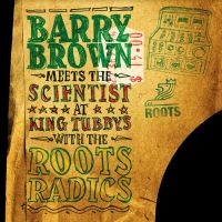 Brown Barry Meets The Scientist - At King Tubby's With The Roots Radi i gruppen VINYL / Reggae hos Bengans Skivbutik AB (4241733)