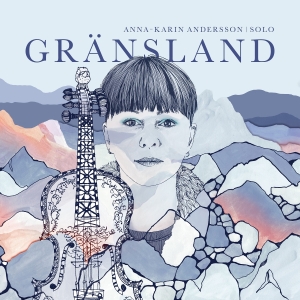 Andersson Anna-Karin - Gränsland i gruppen CD / Svensk FolkeMusikkk,World Music hos Bengans Skivbutik AB (4242244)