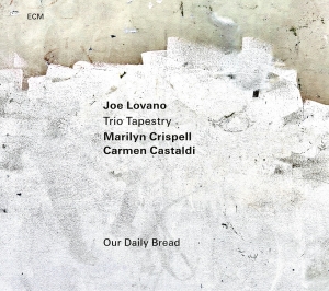 Joe Lovano Trio Tapestry - Our Daily Bread (Lp) i gruppen CDV06 hos Bengans Skivbutik AB (4243033)