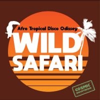 Various Artists - Wild Safari: Afro Tropical Disco Od i gruppen VINYL / Pop-Rock hos Bengans Skivbutik AB (4244321)