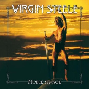 Virgin Steele - Noble Savage i gruppen VINYL / Metal hos Bengans Skivbutik AB (4244355)