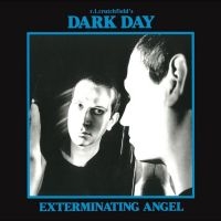 Dark Day R.L. Crutchfield - Exterminating Angel i gruppen CD / Metal,Pop-Rock hos Bengans Skivbutik AB (4244377)