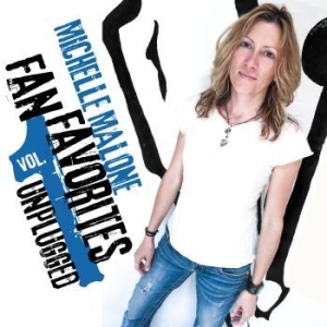 Malone Michelle - Fan Favorites, Vol. 1 (Unplugged) i gruppen CD / Country hos Bengans Skivbutik AB (4244406)