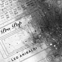 Anibaldi Leo - Pro Pop i gruppen VINYL / Hip Hop-Rap,Pop-Rock hos Bengans Skivbutik AB (4244976)