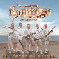 Flamingokvintetten - Vi Lyfter På Hatten i gruppen CD / Danseband-Schlager,Pop-Rock,Svensk Musikkk hos Bengans Skivbutik AB (4245304)