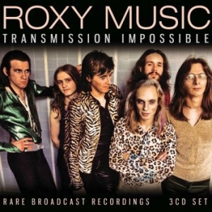 Roxy Music - Transmission Impossible (3 Cd) i gruppen CD / Pop-Rock hos Bengans Skivbutik AB (4246450)