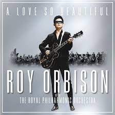 Roy Orbison and The Royal Philharmonic O - A Love So Beautiful i gruppen Labels /  hos Bengans Skivbutik AB (4246882)