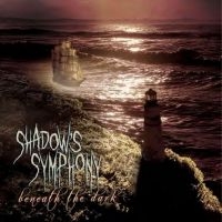 Shadow?S Symphony - Beneath The Dark i gruppen CD / Pop-Rock hos Bengans Skivbutik AB (4248626)