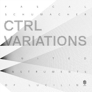 Schumacher Pascal - Ctrl Variations (2Lp) i gruppen Externt_Lager / Naxoslager hos Bengans Skivbutik AB (4248765)