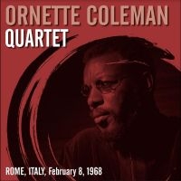 Coleman Ornette Quartet - Rome, Italy, February 8, 1968 i gruppen VINYL / Jazz hos Bengans Skivbutik AB (4250921)