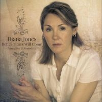 Jones Diana - Better Times Will Come i gruppen VINYL / Country hos Bengans Skivbutik AB (4254167)