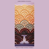 Fussell Jake Xerxes - What In The Natural World i gruppen VI TIPSER / Fredagsutgivelser / Fredag den 28:e Juni 2024 hos Bengans Skivbutik AB (4254524)