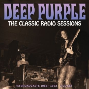 Deep Purple - Classic Radio Sessions (2 Cd) i gruppen CD / Metal hos Bengans Skivbutik AB (4255519)