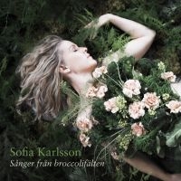 Sofia Karlsson - Sånger Från Broccolifälten i gruppen CD / Pop-Rock,Svensk FolkeMusikkk,World Music hos Bengans Skivbutik AB (4255907)