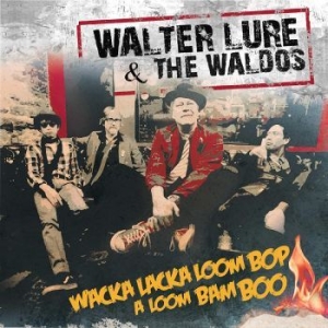 Walter Lure & The Waldos - Wacka Lacka Boom Bop A Loom Bam Boo i gruppen VINYL / Metal/ Heavy metal hos Bengans Skivbutik AB (4255996)