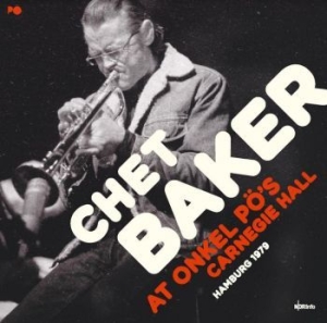 Baker Chet - At Onkel Pö's Carnegie Hall Hamburg i gruppen VI TIPSER / Record Store Day / RSD2022 hos Bengans Skivbutik AB (4256641)