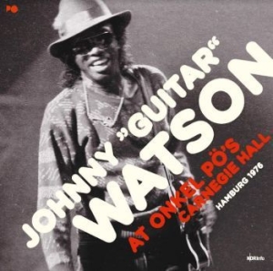 Watson Johnny Guitar - At Onkel Pö's Carnegie Hall Hamburg i gruppen VI TIPSER / Record Store Day / RSD2022 hos Bengans Skivbutik AB (4256642)