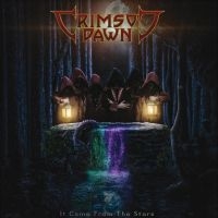 Crimson Dawn - It Came From The Stars i gruppen Musikk / Dual Disc / Metal hos Bengans Skivbutik AB (4256847)