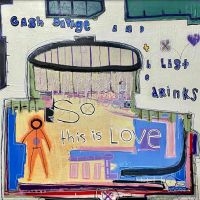 Cash Savage And The Last Drinks - So This Is Love i gruppen VINYL / Pop-Rock hos Bengans Skivbutik AB (4256877)