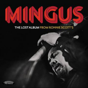 Mingus Charles - Lost Album From Ronnie Scott'S (3Lp/180G) (Rsd) i gruppen VI TIPSER / Record Store Day / RSD2022 hos Bengans Skivbutik AB (4257673)