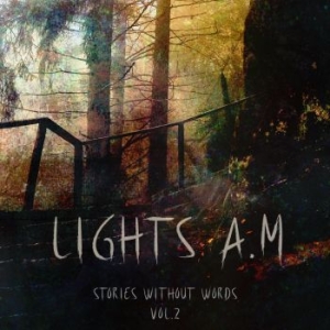 Lights A.M. - Stories Without Words Vol. 2 i gruppen CD hos Bengans Skivbutik AB (4258031)