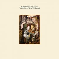 John Mellencamp - Orpheus Descending i gruppen CD / Pop-Rock hos Bengans Skivbutik AB (4258051)