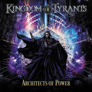 Kingdom Of Tyrants - Architects Of Power i gruppen CD hos Bengans Skivbutik AB (4258153)