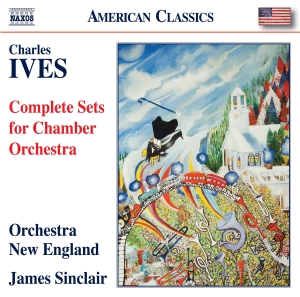 Ives Charles - Complete Sets For Chamber Orchestra i gruppen VI TIPSER / Julegavetips CD hos Bengans Skivbutik AB (4258198)