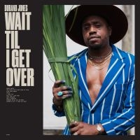 Durand Jones - Wait Til I Get Over i gruppen VINYL / Pop-Rock hos Bengans Skivbutik AB (4258476)