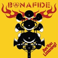 BONAFIDE - ARE YOU LISTENING? i gruppen CD / Metal,Pop-Rock hos Bengans Skivbutik AB (4258514)