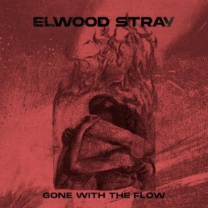 Elwood Stray - Gone With The Flow i gruppen CD / Metal hos Bengans Skivbutik AB (4258650)