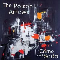 Poison Arrows The - Crime And Soda (Baby Blue Vinyl) i gruppen VINYL / Metal,Pop-Rock hos Bengans Skivbutik AB (4259303)